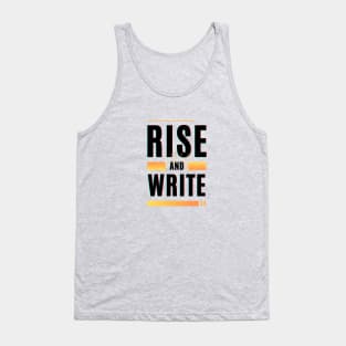 Rise and Write design for writers, authors, bloggers Tank Top